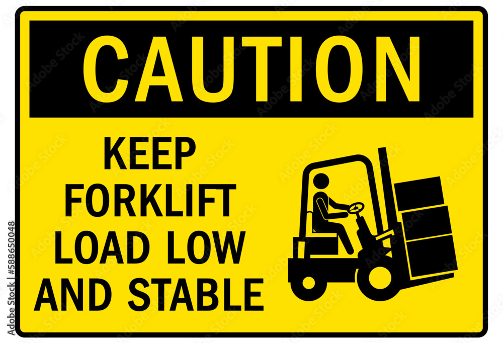 Loading dock sign and labels keep stack forklift load securely Loading dock sign and labels keep stack forklift load securely