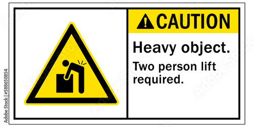 Lifting safety sign and labels heavy object. Two person lift required