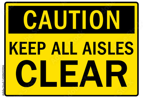 Keep aisle clear sign and labels keep aisle clear
