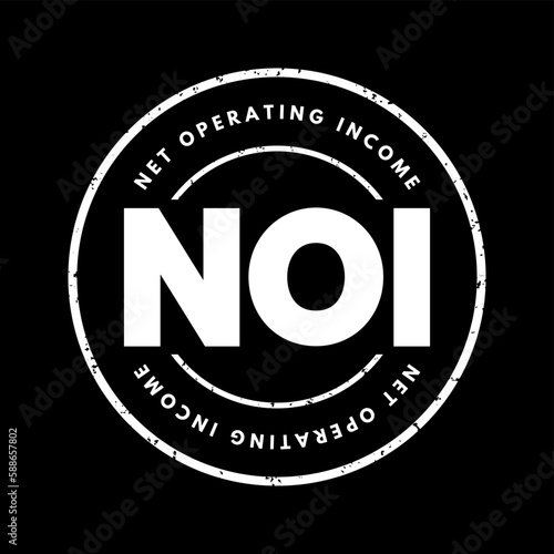 NOI Net Operating Income - formula those in real estate use to quickly calculate profitability of a particular investment, acronym text stamp