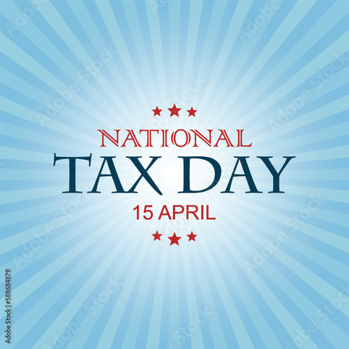 National Tax Day Vector Illustration. Suitable for Greeting Card, Poster and Banner. modern vector background illustration
