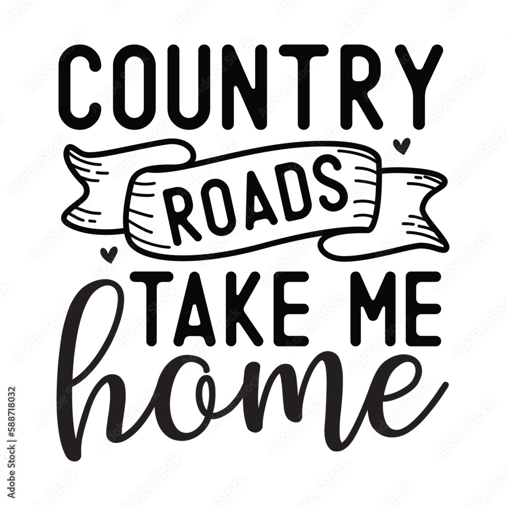 Country roads take me home SVG