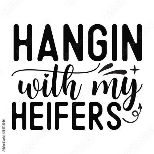 Hangin with my heifers SVG