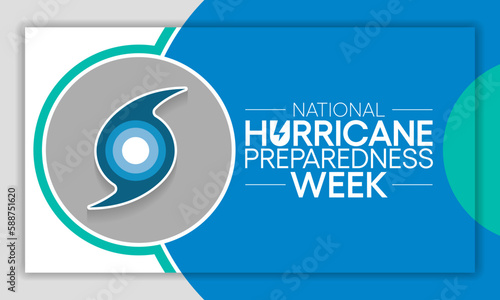 Hurricane preparedness week is observed every year in May. it is a effort to inform the public about hurricane hazards and to disseminate knowledge which can be used to prepare and take action. Vector