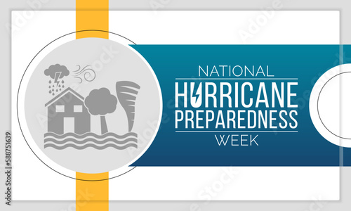 Hurricane preparedness week is observed every year in May. it is a effort to inform the public about hurricane hazards and to disseminate knowledge which can be used to prepare and take action. Vector