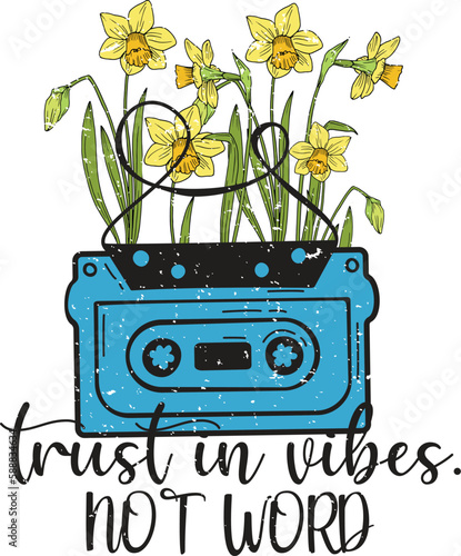 Trust in vibes not word Positivity typography motivational quote design with flower and radio  vintage retro tshirt design or for other uses like poster, sticker, card, mug etc.  (ID: 588834634)