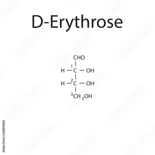 Straight chain form chemical structure of D-Erythrose sugar. Scientific vector illustration on white background, with carbon numbering.