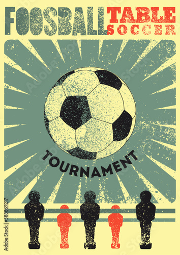 Foosball Table Soccer Tournament typographical vintage grunge style poster design. Retro vector illustration.