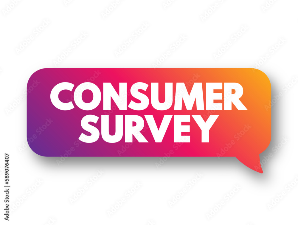 Consumer Survey is a source to obtain information about consumer satisfaction levels with existing products, text concept background Consumer Survey is a source to obtain information about consumer satisfaction levels with existing products, text concept background
