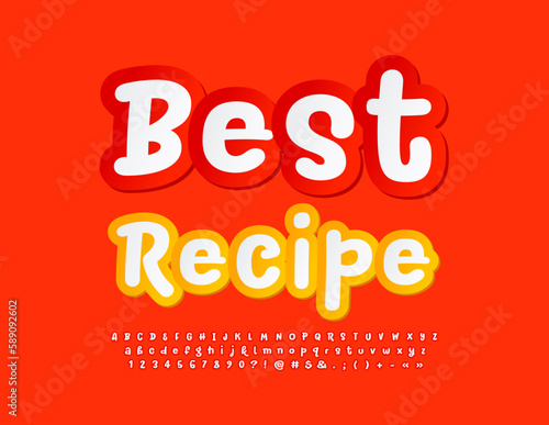 Vector artistic emblem Best Recipe. Bright sticker Font. Playful handwritten Alphabet Letters and Numbers set. 