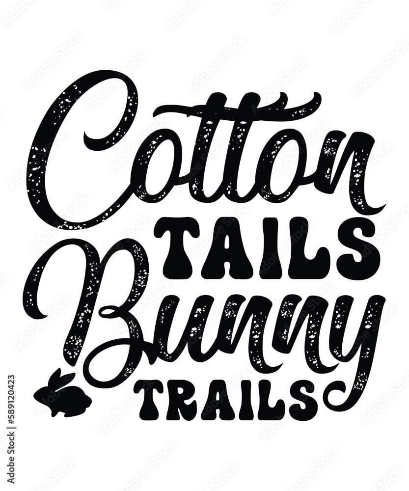 Cotton Tails Bunny Trails, Happy easter day shirt print template typography design for easter day easter Sunday rabbits vector bunny egg illustration art