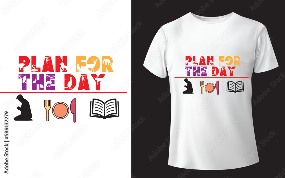 Plan For The Day Typographic Tshirt Design - T-shirt Design For Print Eps Vector.eps Plan For The Day Typographic Tshirt Design - T-shirt Design For Print Eps Vector.eps