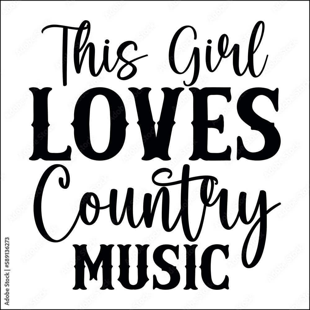 This girl loves country music SVG