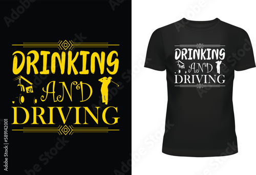 Drinking and Driving Typography T Shirt Design