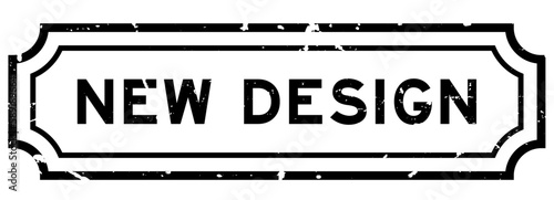 Grunge black new design word rubber seal stamp on white background