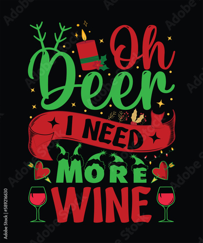 Oh Deer I Need more Wine T-Shirt Design