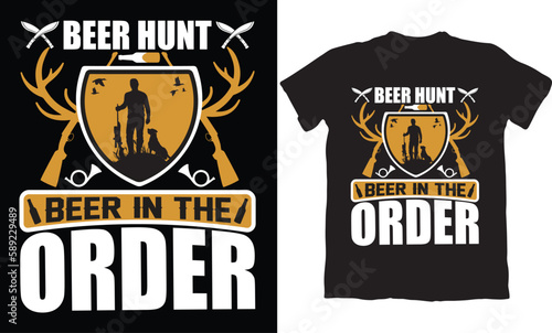  BEER HUNT BEER IN THE ORDER-HUNTING T-SHIRT DESIGN GRAPHIC