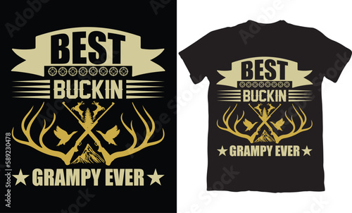  BEST BUCKIN GRAMPHY EVER-HUNTING T-SHIRT DESIGN GRAPHIC