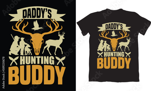 DADDY'S HUNTING BUDDY-HUNTING T-SHIRT DESIGN GRAPHIC