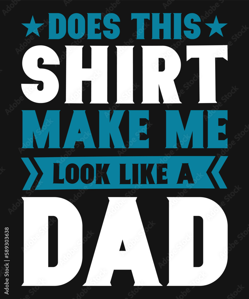 Father's Day T shit design. Eps-10.