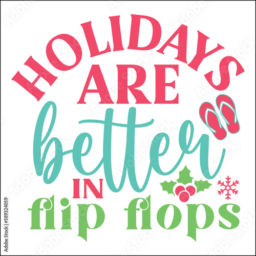 Holidays are better in flip flops SVG 