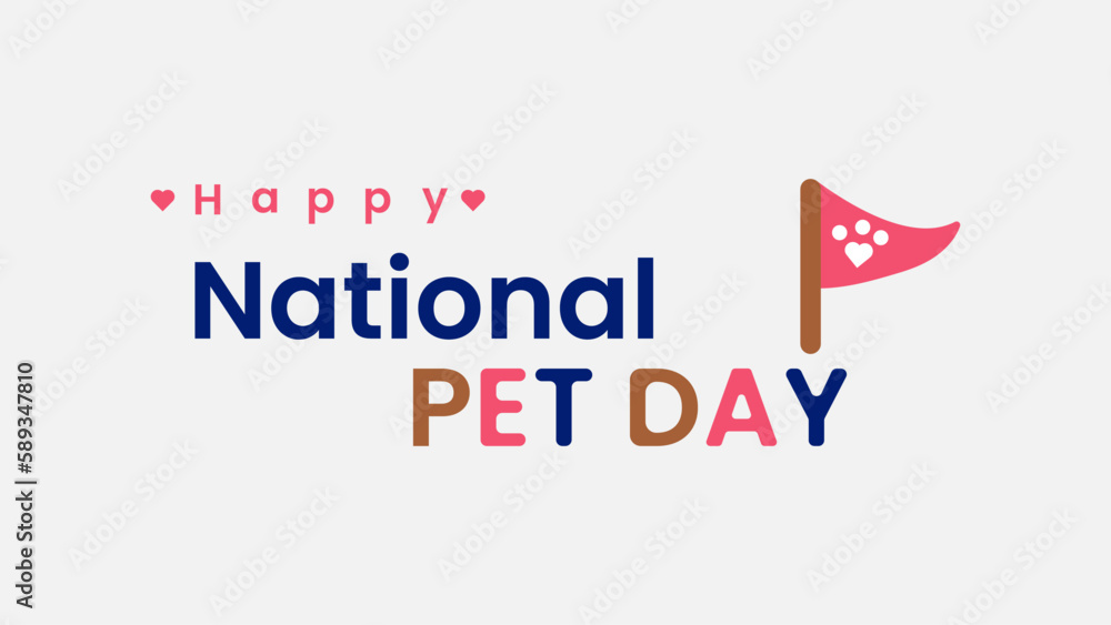Blue Red Brown Text of National Pet Day with Paw Stamp Flag Icon on Light Grey Background
