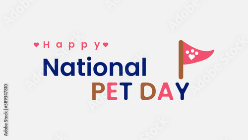 Blue Red Brown Text of National Pet Day with Paw Stamp Flag Icon on Light Grey Background