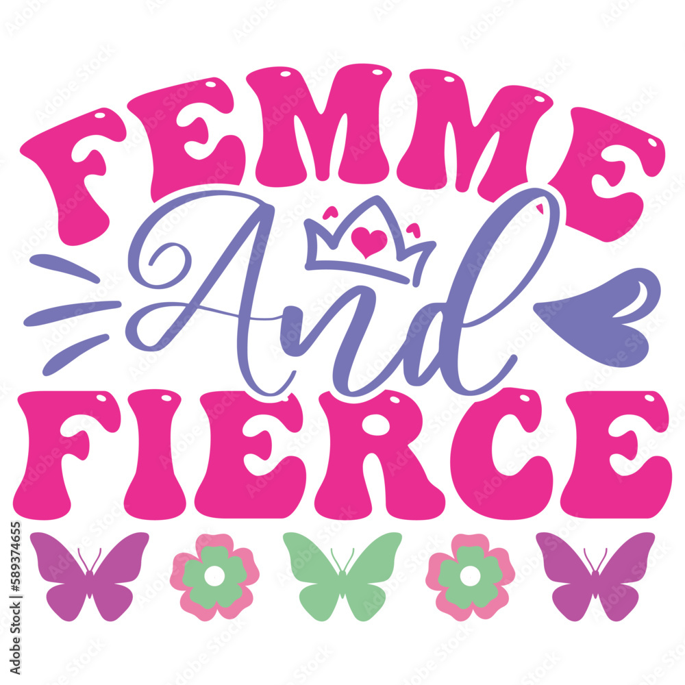 Femme And Fierce - Boho Retro Style Happy Women's Day T-shirt And SVG Design. Mom Mother SVG Quotes T-shirt And SVG Design, Vector EPS Editable File, Can You Download This File.