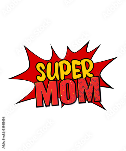 Super mom illustration tshirt design