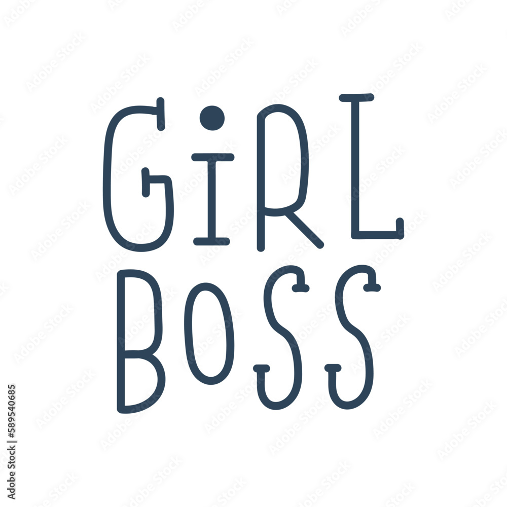Girl boss hand drawn vector quote. Girl boss hand drawn vector quote.