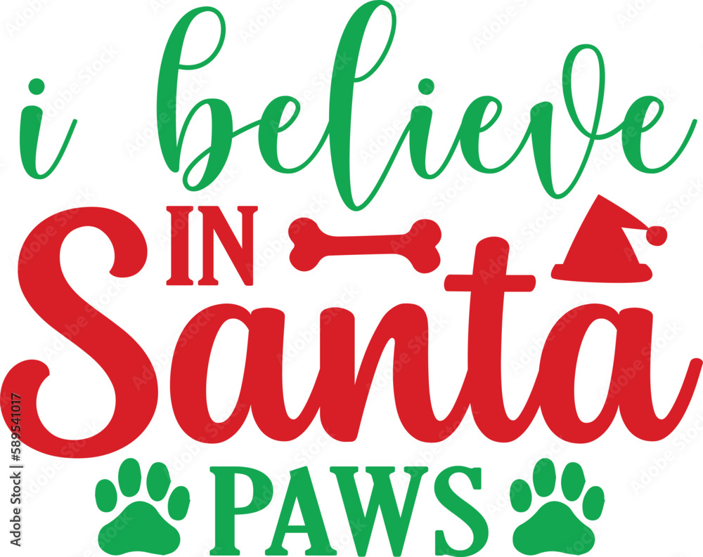 Fototapeta premium I Believe In Santa Paws