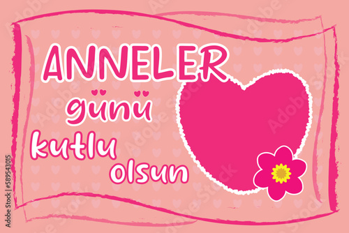 Anneler günü kutlu olsun, it means in turkish happy mother's day. Greeting, wishing card. Happy Mothers day banner Elegant quote for poster with lettering and pink flower on pink background with heart photo