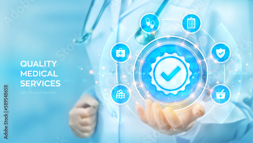Quality medical services. Quality improvement assurance certification. Doctor holding in hand Quality sign and medicine icons network connection on virtual screen. Healthcare. Vector illustration.