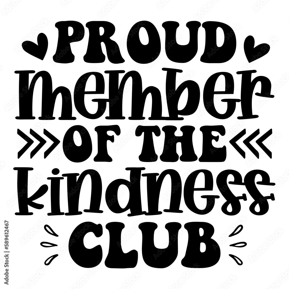 Proud member of the kindness club svg