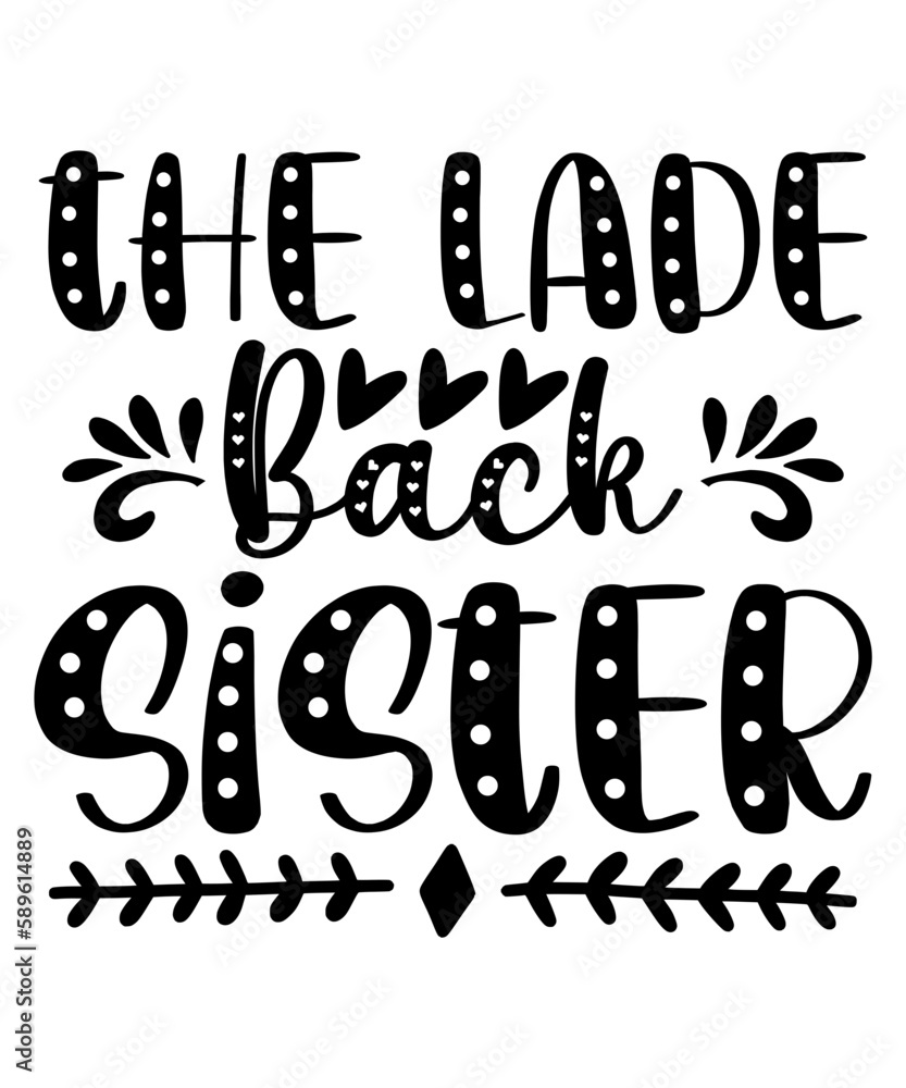 sister svg design,sister, best sister, funny, little sister, for sister