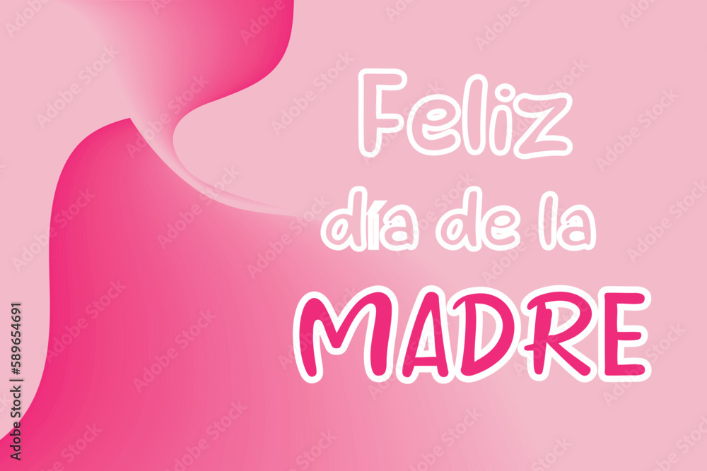 Feliz día de la madre, it means in spanish happy mother's day. Greeting, wishing card. Happy Mothers day banner. Elegant quote for poster with lettering on pink background. Clean and simple. 