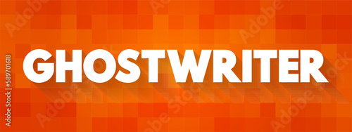 Ghostwriter is hired to write journalistic works, speeches or other texts that are officially credited to another person as the author, text concept background