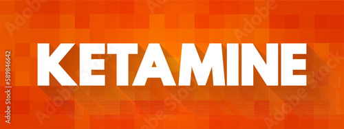 Ketamine is a dissociative anesthetic used medically for induction and maintenance of anesthesia, text concept background