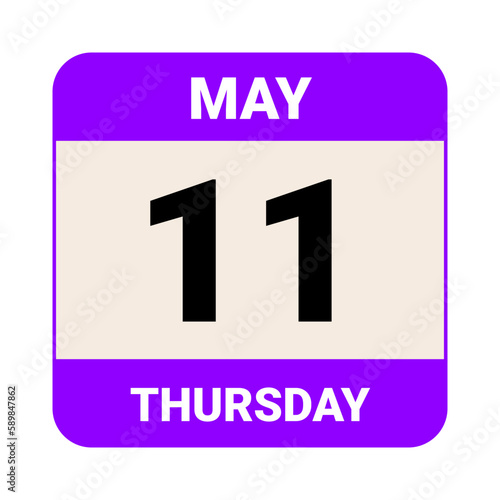 11 May, Thursday. Date template. Useful design for calendar or event promotion. Vector illustration EPS 10 File.