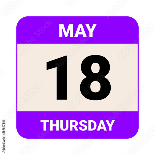 18 May, Thursday.  Date template. Useful design for calendar or event promotion. Vector illustration EPS 10 File.