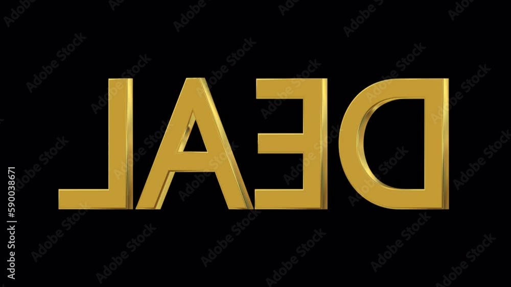 Animated rotating three dimensional golden text or word Deal. Transparent background, loop able and isolated. Animated rotating three dimensional golden text or word Deal. Transparent background, loop able and isolated.