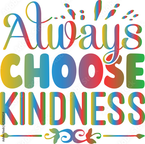 Always Choose Kindness
