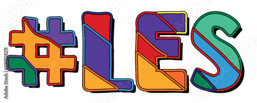 #LES. Bright funny cartoon color doodle isolated text. Trendy popular Hashtag #LES for lesbian relationship, print, social network, advertising banner, t-shirt design