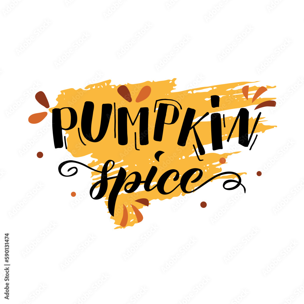 Pumpkin spice lettering text. Vector illustration. Good for home decor, posters, cards, for coffee shops, banners, postcards. Autumn sticker. Thanksgiving mood. 