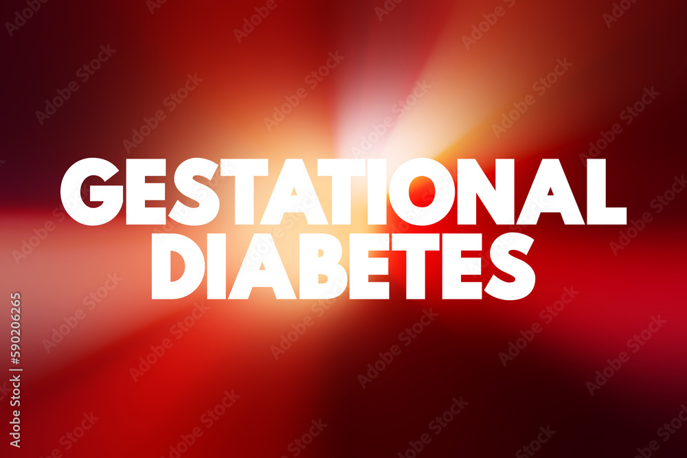 Gestational diabetes - high blood sugar that develops during pregnancy and usually disappears after giving birth, text concept background Gestational diabetes - high blood sugar that develops during pregnancy and usually disappears after giving birth, text concept background