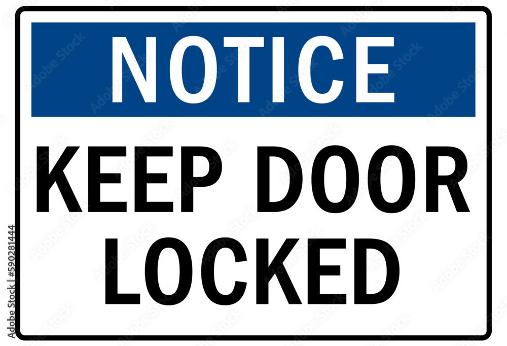 Door safety sign and labels keep door locked