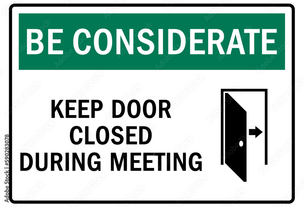 Door safety sign and labels keep door closed during meeting Door safety sign and labels keep door closed during meeting