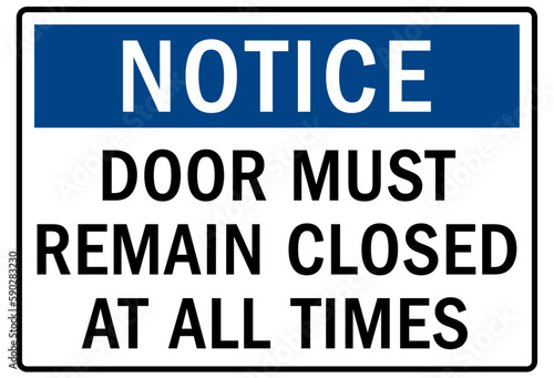 Door safety sign and labels door must remain closed at all times