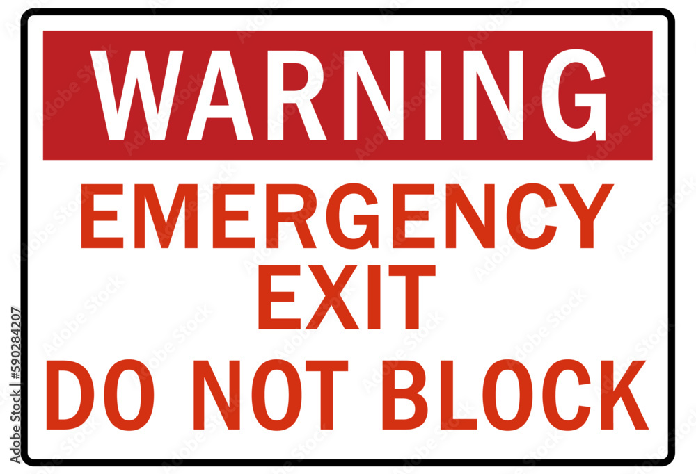 Door safety sign and labels emergency exit. Do not block Door safety sign and labels emergency exit. Do not block