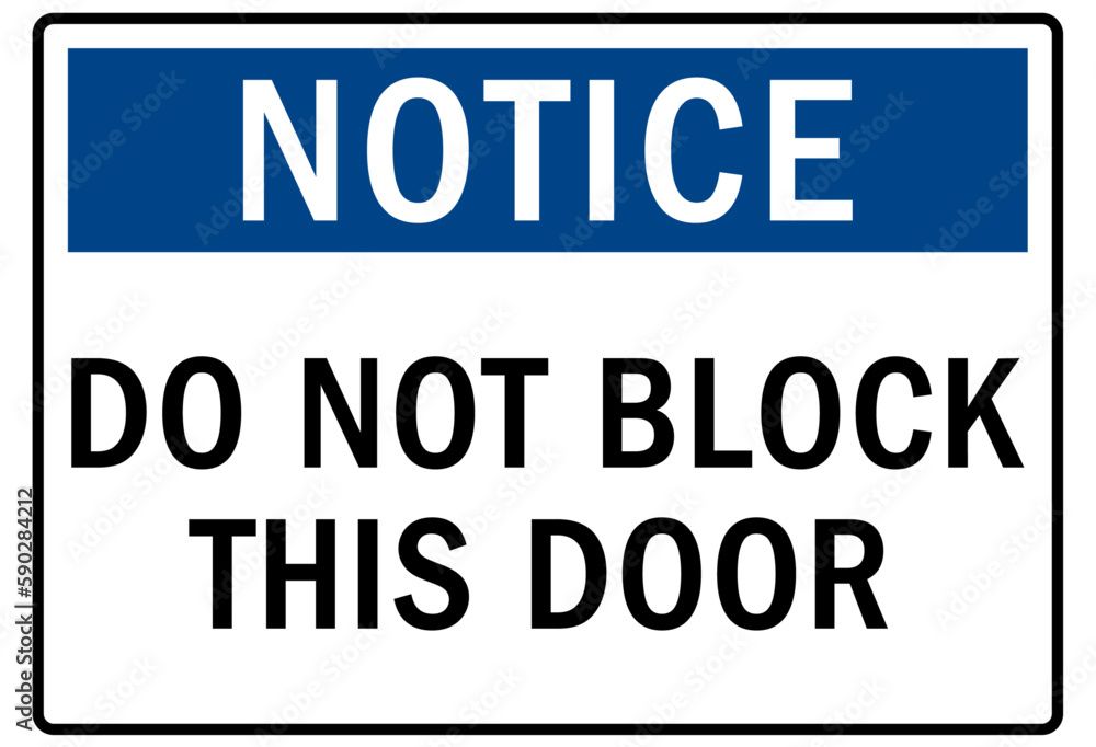 Door safety sign and labels do not block this door